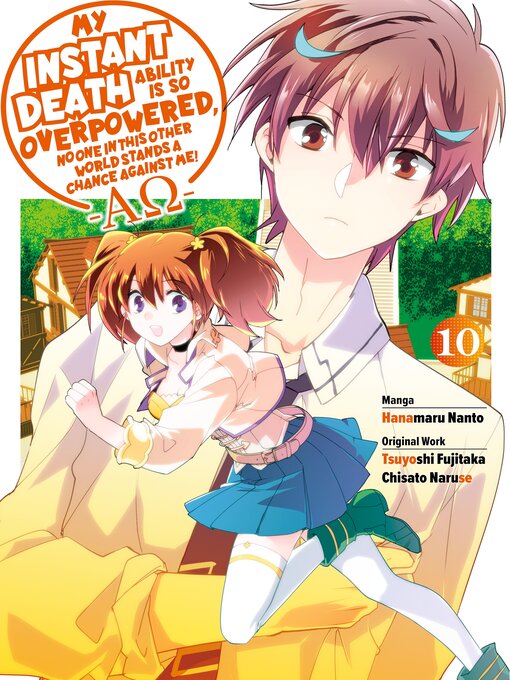 Cover image for My Instant Death Ability is So Overpowered, No One in This Other World Stands a Chance Against Me! AΩ, Volume 10